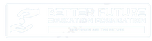 Better Future Education Foundation